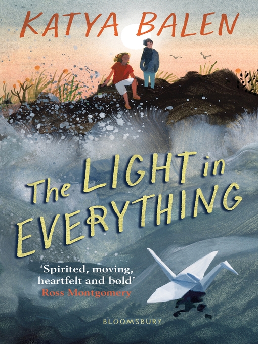 Title details for The Light in Everything by Katya Balen - Available